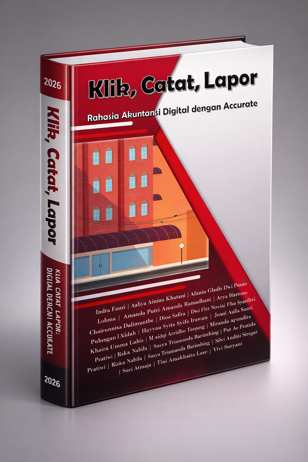 Klik, Catat, Lapor: Rahasia Akuntansi Digital dengan Accurate [sumber elektronis]